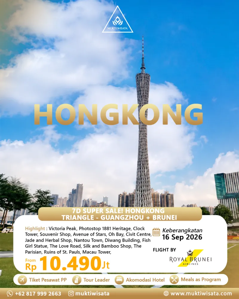 7D SUPER SALE! HONGKONG TRIANGLE - GUANGZHOU + BRUNEI by Royal Brunei