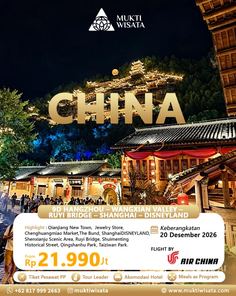 9D HANGZHOU – WANGXIAN VALLEY – RUYI BRIDGE – SHANGHAI – DISNEYLAND by AIR CHINA